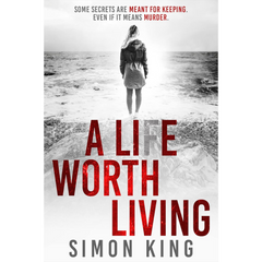 A Lie Worth Living By Simon King