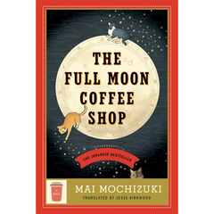 The Full Moon Coffee Shop By Mai Mochizuki