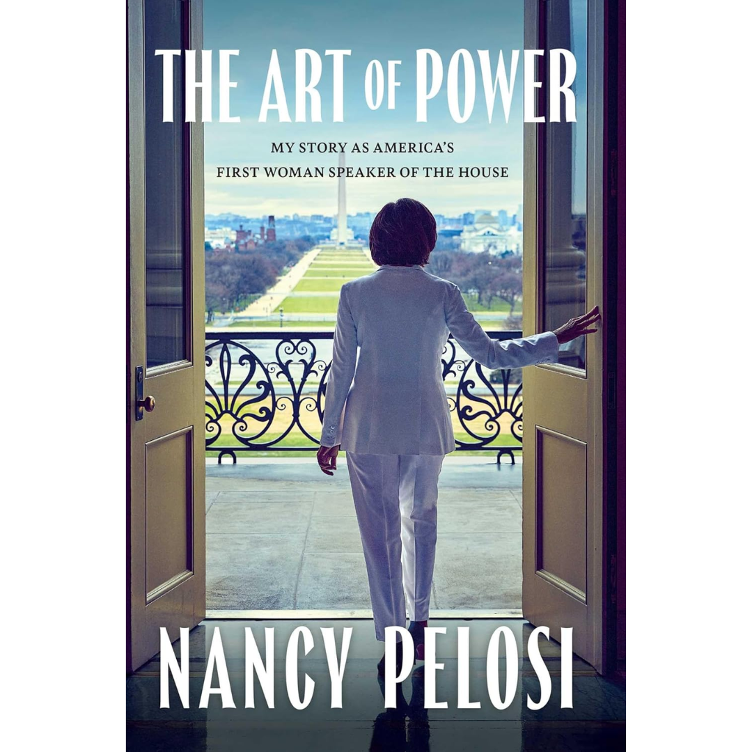 The Art of Power By Nancy Pelosi