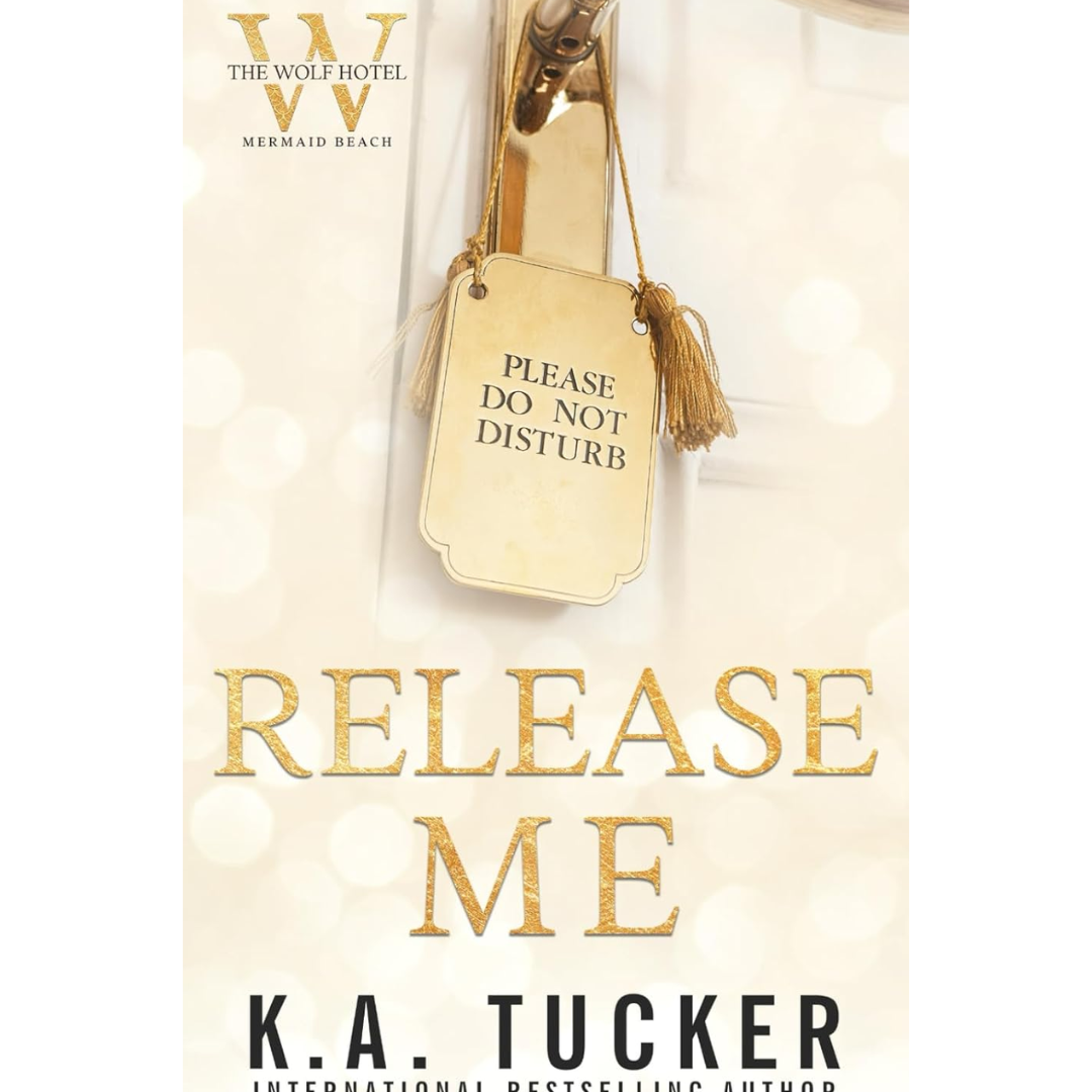 Release Me By K.A. Tucker