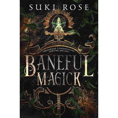 Baneful Magick By Suki Rose