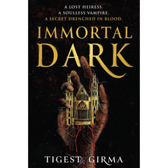 Immortal Dark By Tigest Girma