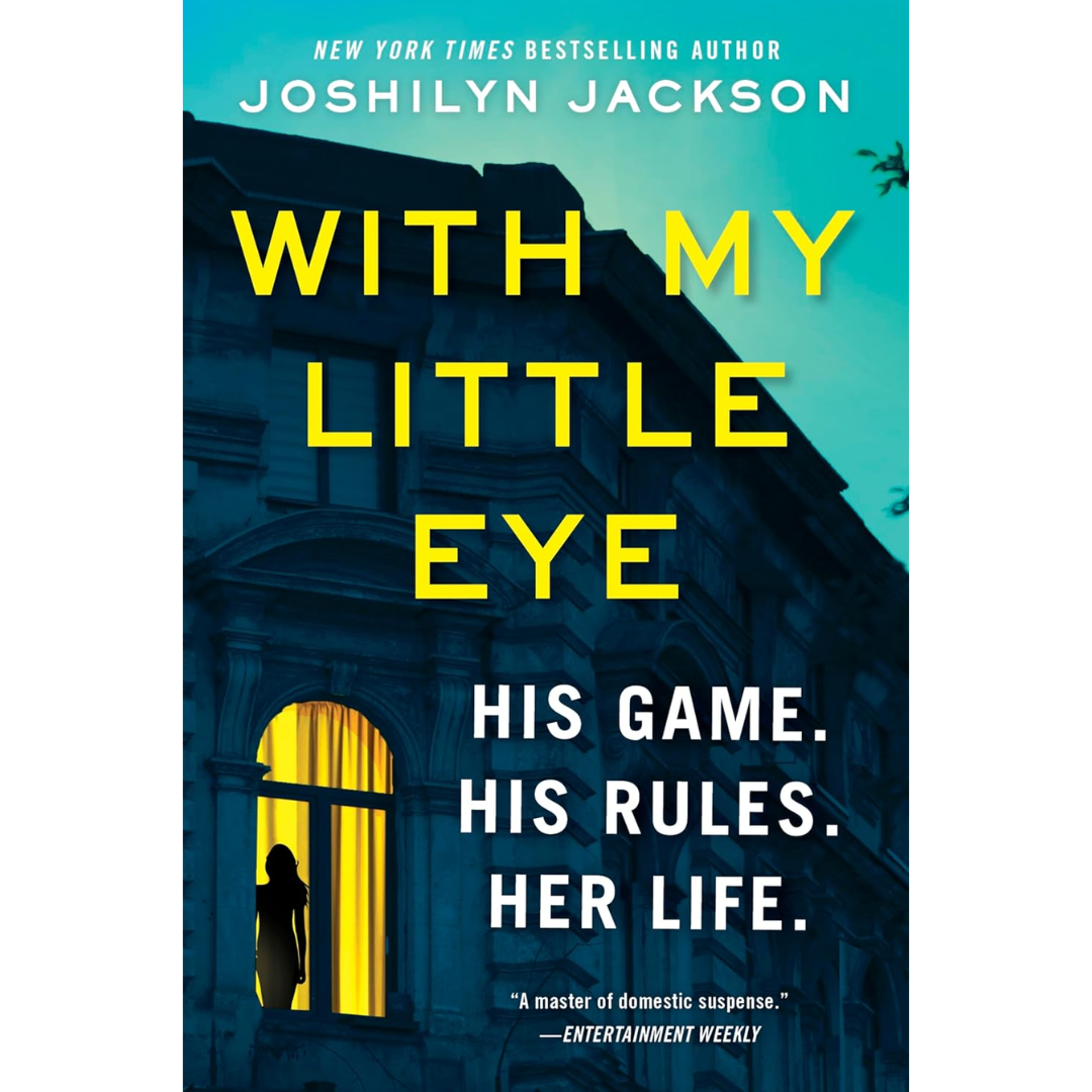 With My Little Eye By Joshilyn Jackson