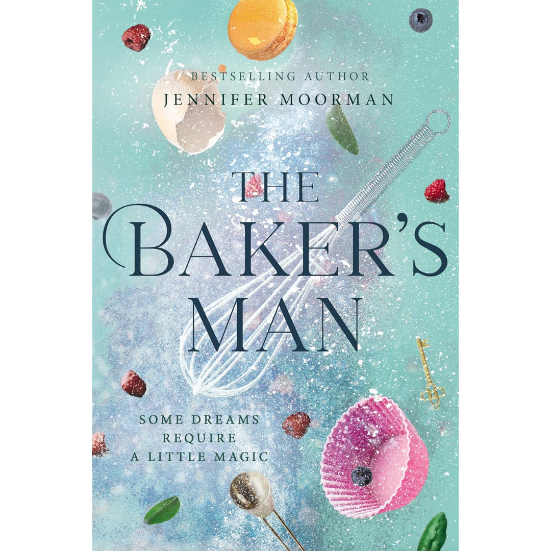 The Baker's Man By Jennifer Moorman