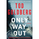 Only Way Out By Tod Goldberg