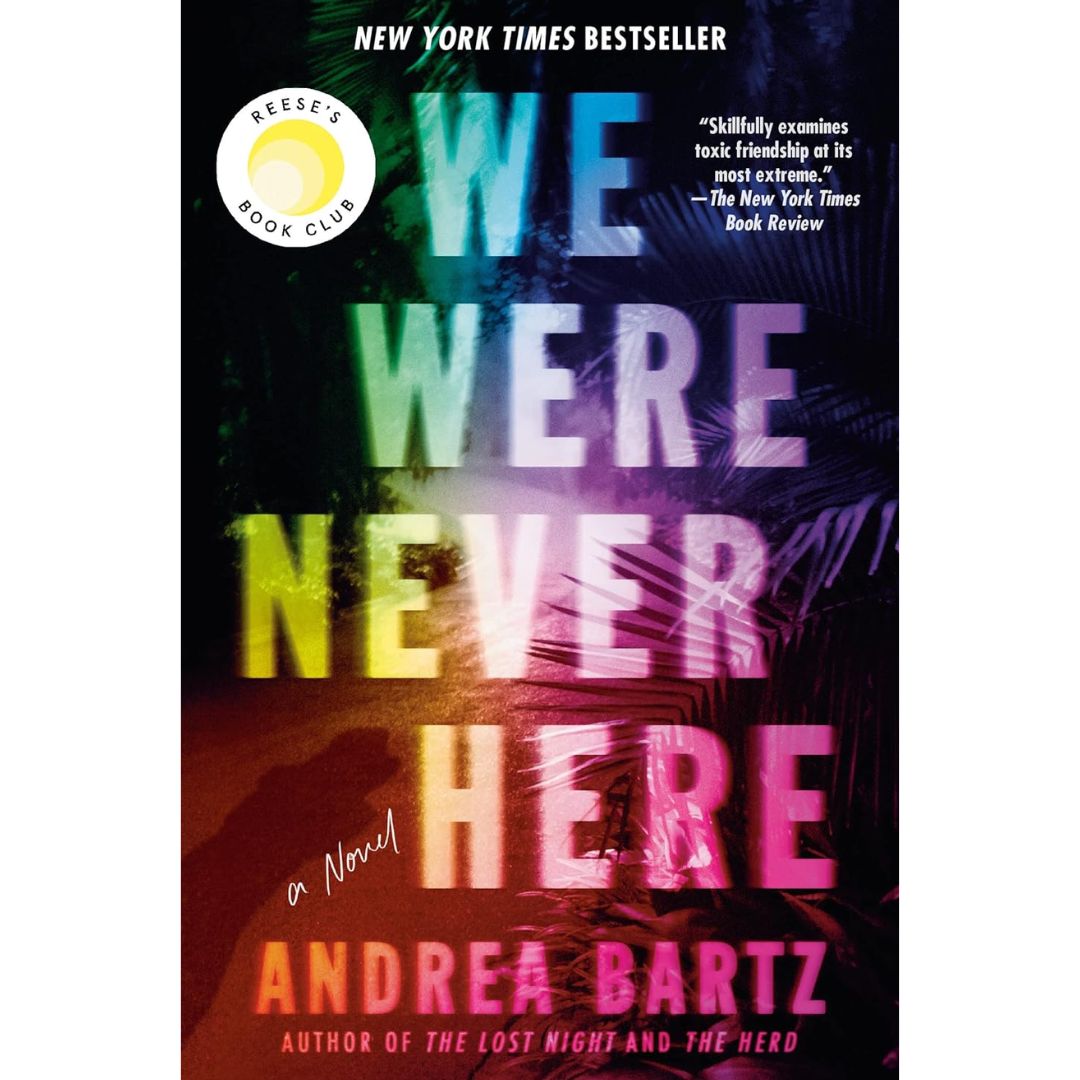 We Were Never Here By Andrea Bartz