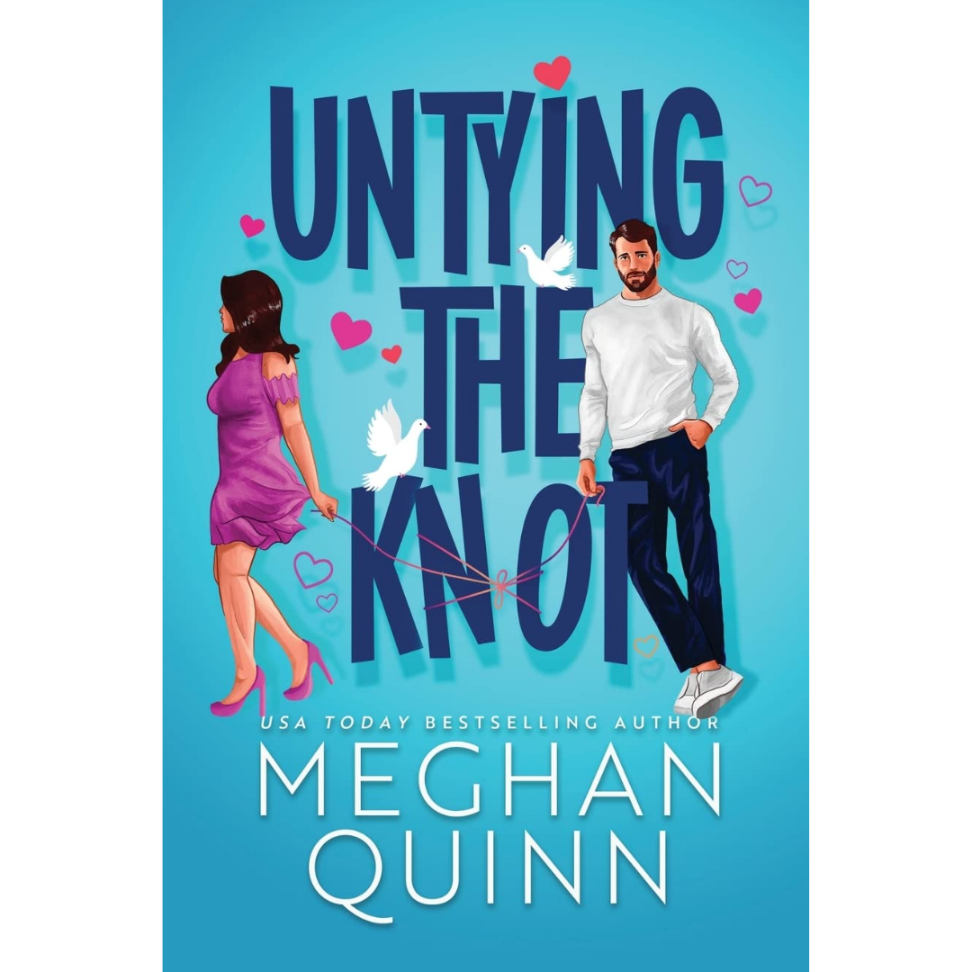 Untying the Knot By Meghan Quinn