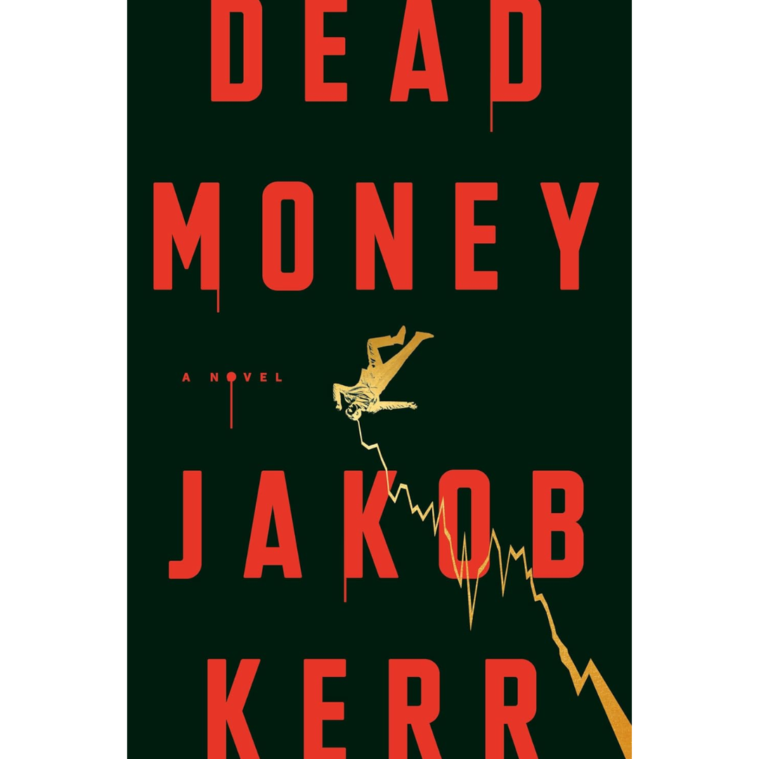Dead Money By Jakob Kerr