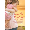 Where the Heart Is By Billie Letts