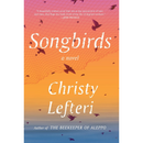 Songbirds By Christy Lefteri