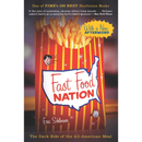 Fast Food Nation: The Dark Side of the All-American Meal By Eric Schlosser