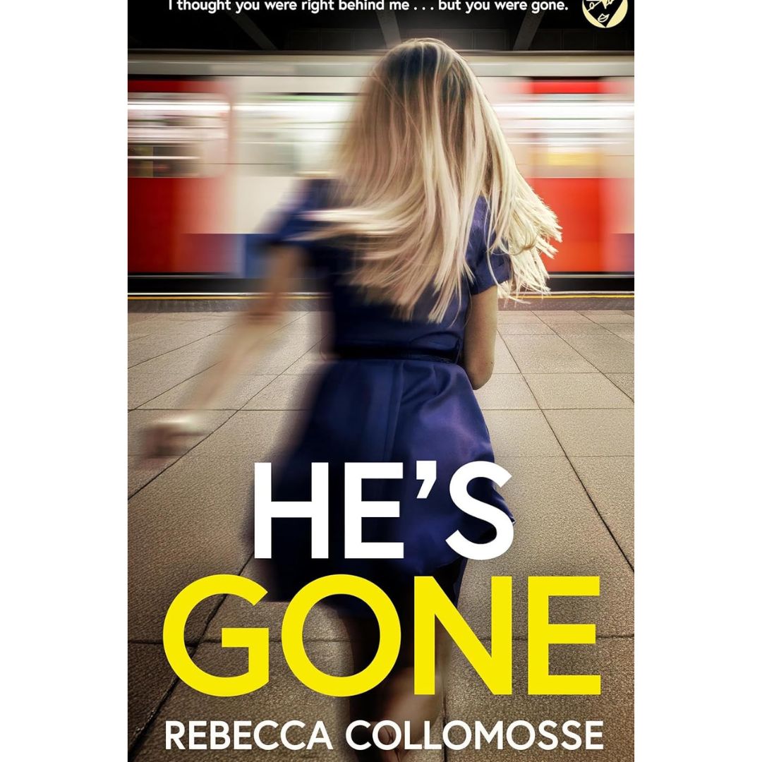 He's Gone By Rebecca Collomosse