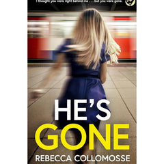 He's Gone By Rebecca Collomosse