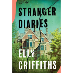The Stranger Diaries By Elly Griffiths