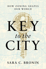 Key to the City By Sara C. Bronin