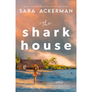 The Shark House By Sara Ackerman