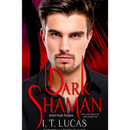 Dark Shaman: Eternal Hope By I. T. Lucas