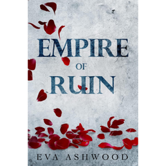 Empire of Ruin By Eva Ashwood