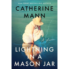 Lightning in a Mason Jar By Catherine Mann