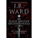 The Black Dagger Brotherhood: 20th Anniversary Insider's Guide By J.R. Ward