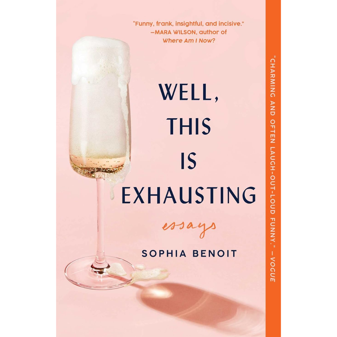 Well, This Is Exhausting By Sophia Benoit