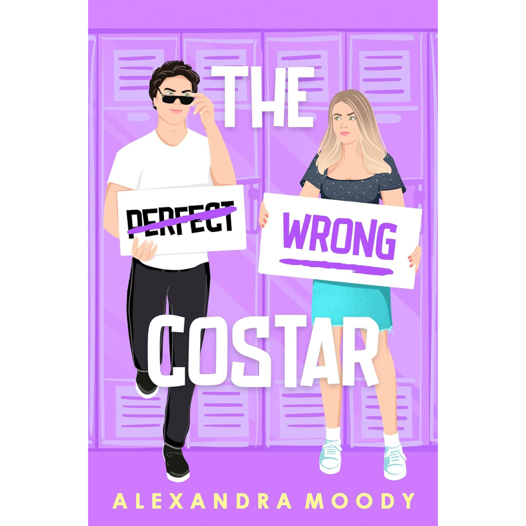 The Wrong Costar By Alexandra Moody
