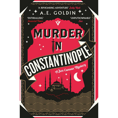 Murder in Constantinople By A.E. Goldin