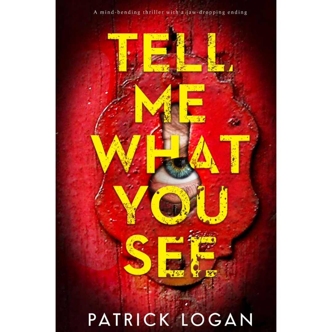 Tell Me What You See By Patrick Logan
