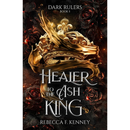 Healer to the Ash King By Rebecca F. Kenney