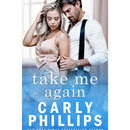 Take Me Again By Carly Phillips