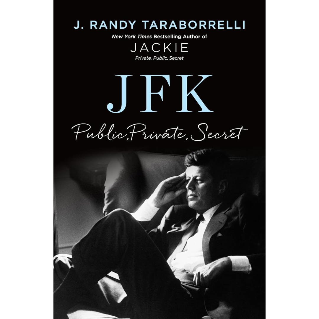 JFK: Public, Private, Secret By J. Randy Taraborrelli