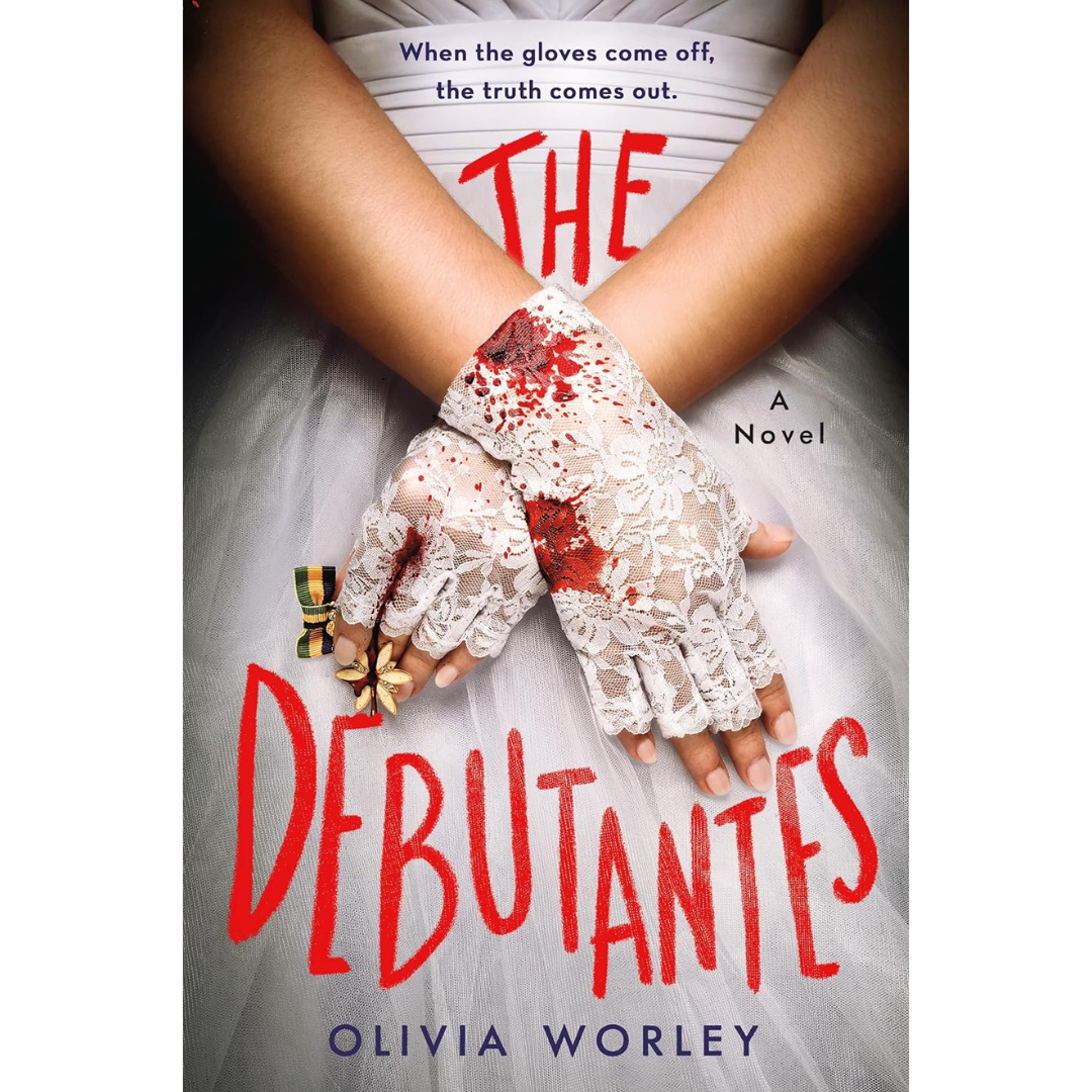 The Debutantes By Olivia Worley