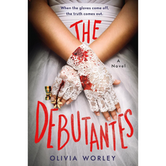 The Debutantes By Olivia Worley