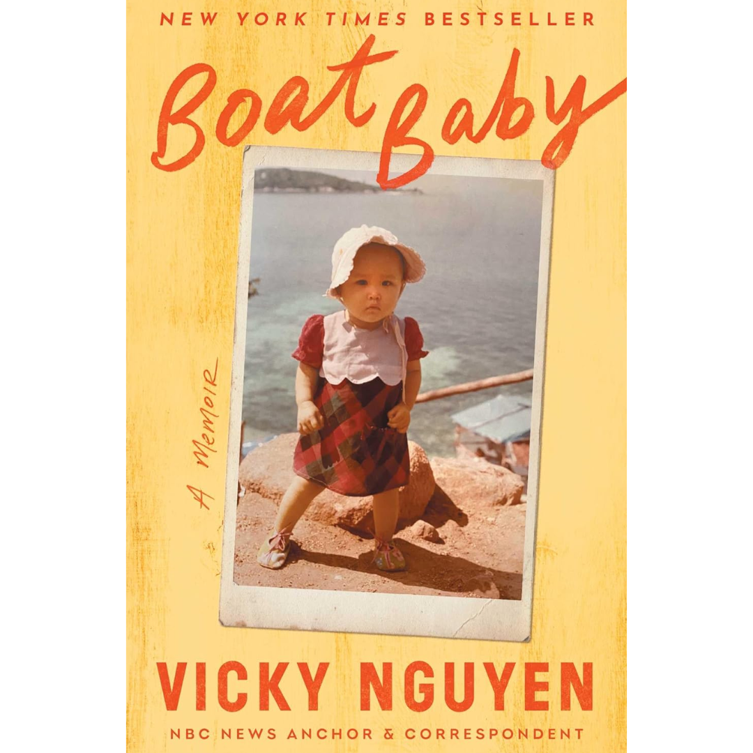 Boat Baby: A Memoir By Vicky Nguyen