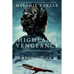 Highland Vengeance By Melanie Karsak