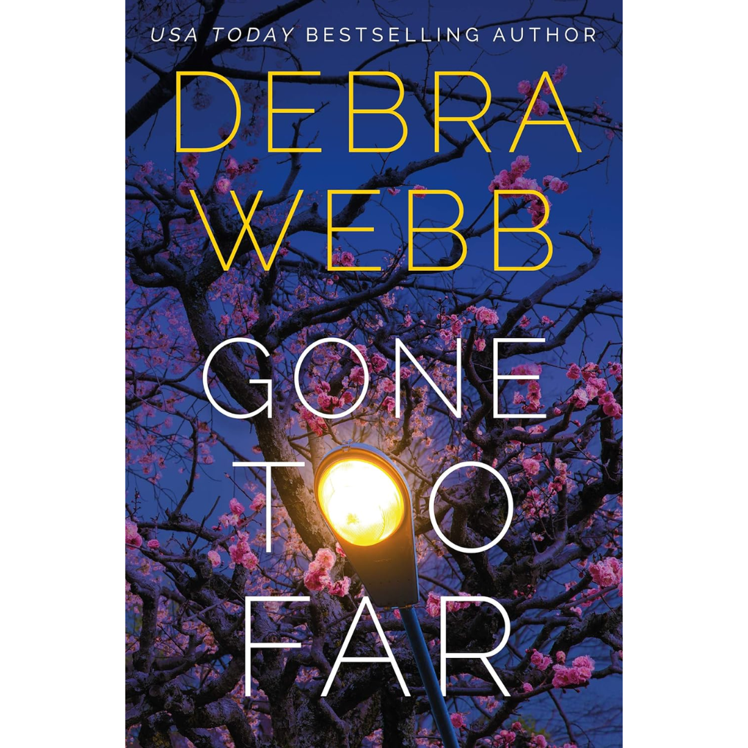Gone Too Far By Debra Webb