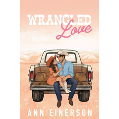 Wrangled Love By Ann Einerson