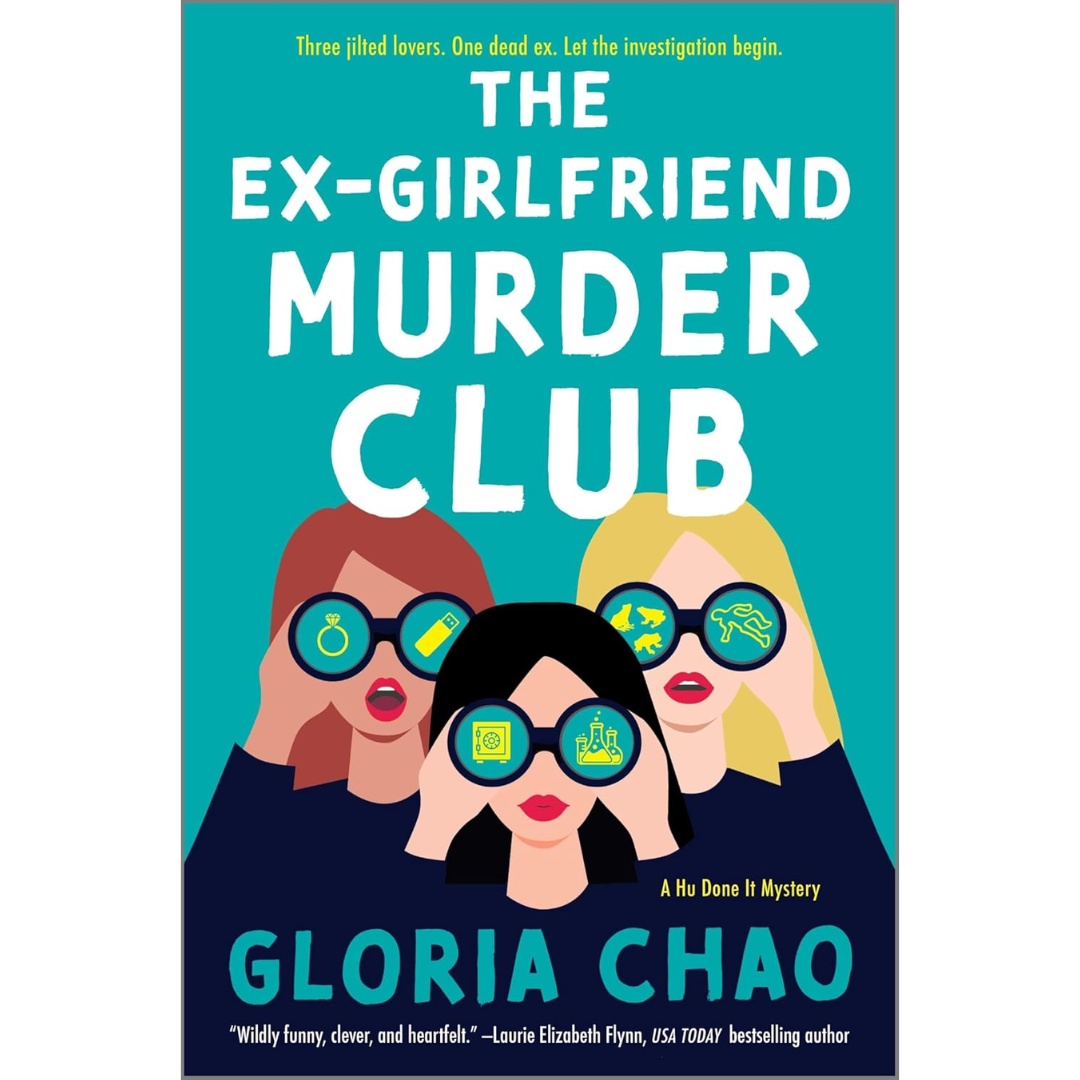 The Ex-Girlfriend Murder Club By Gloria Chao