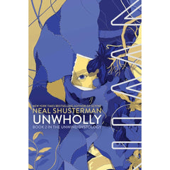 UnWholly By Neal Shusterman