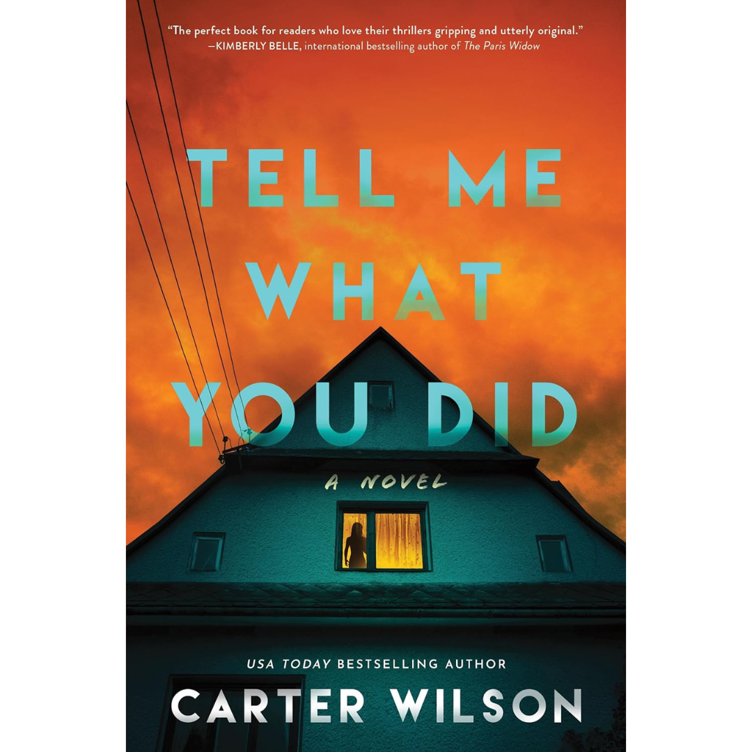 Tell Me What You Did By Carter Wilson