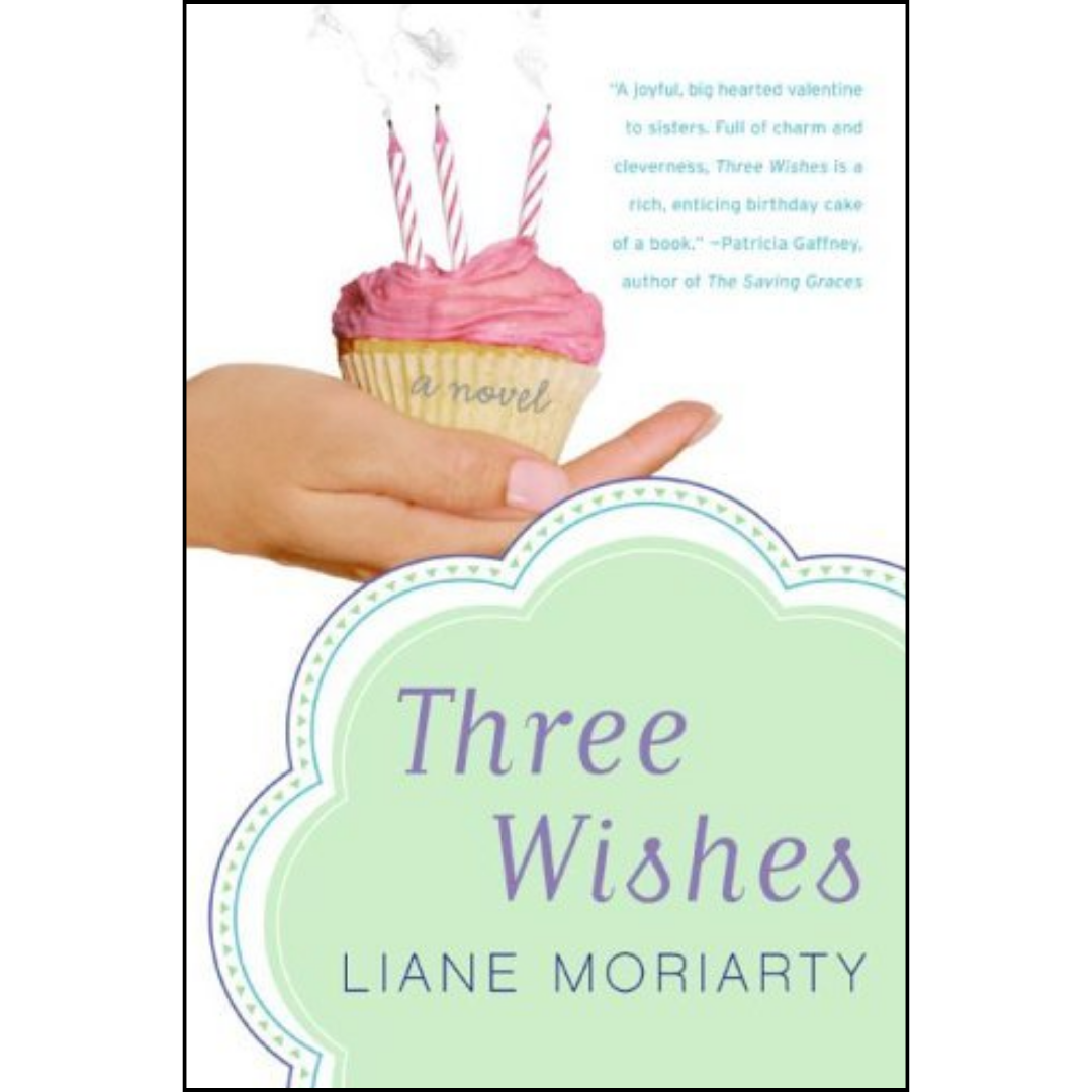 Three Wishes By Liane Moriarty