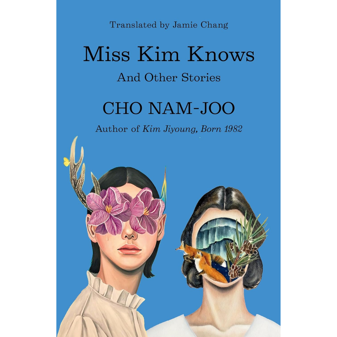 Miss Kim Knows and Other Stories By Cho Nam-Joo