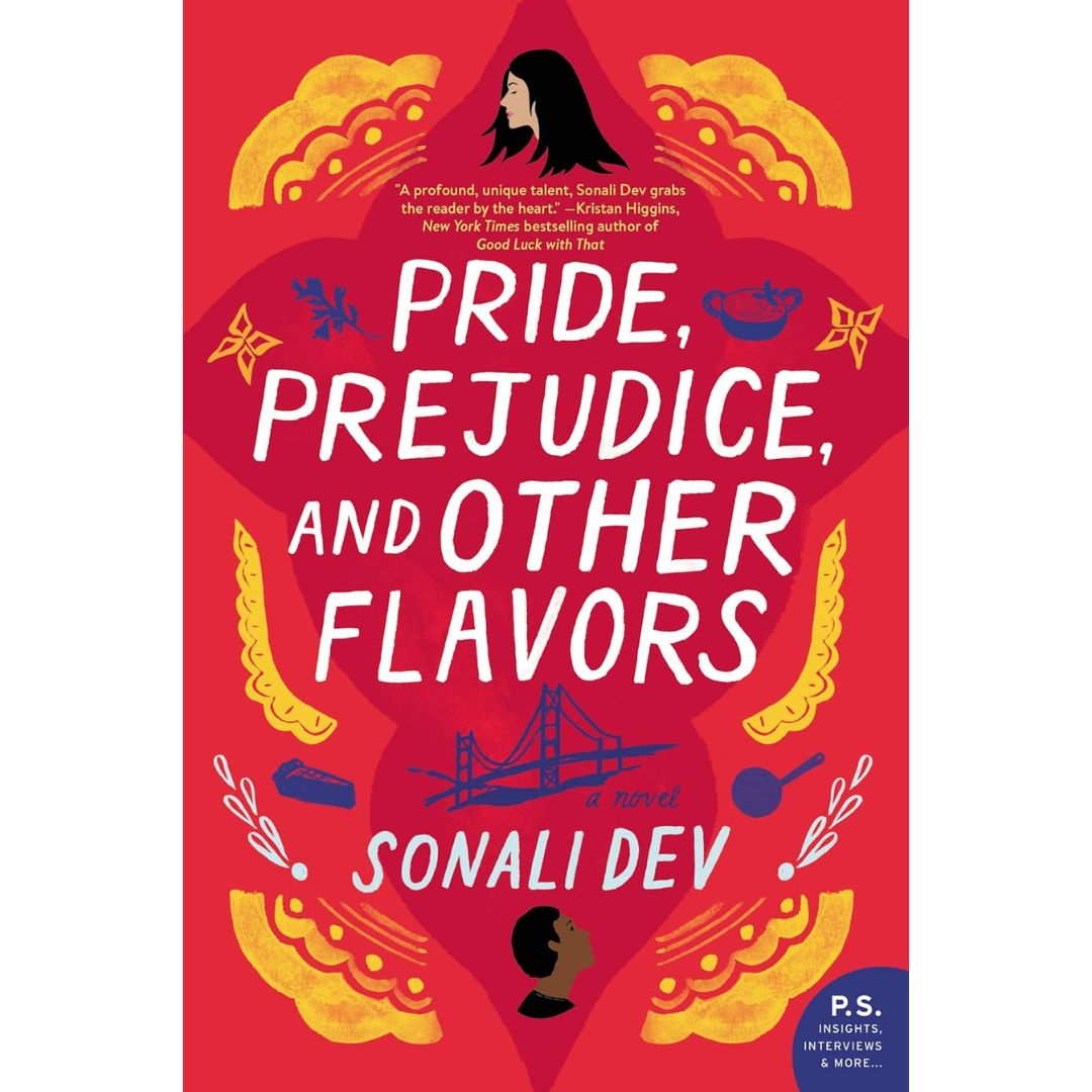 Pride Prejudice and Other Flavors By Sonali Dev