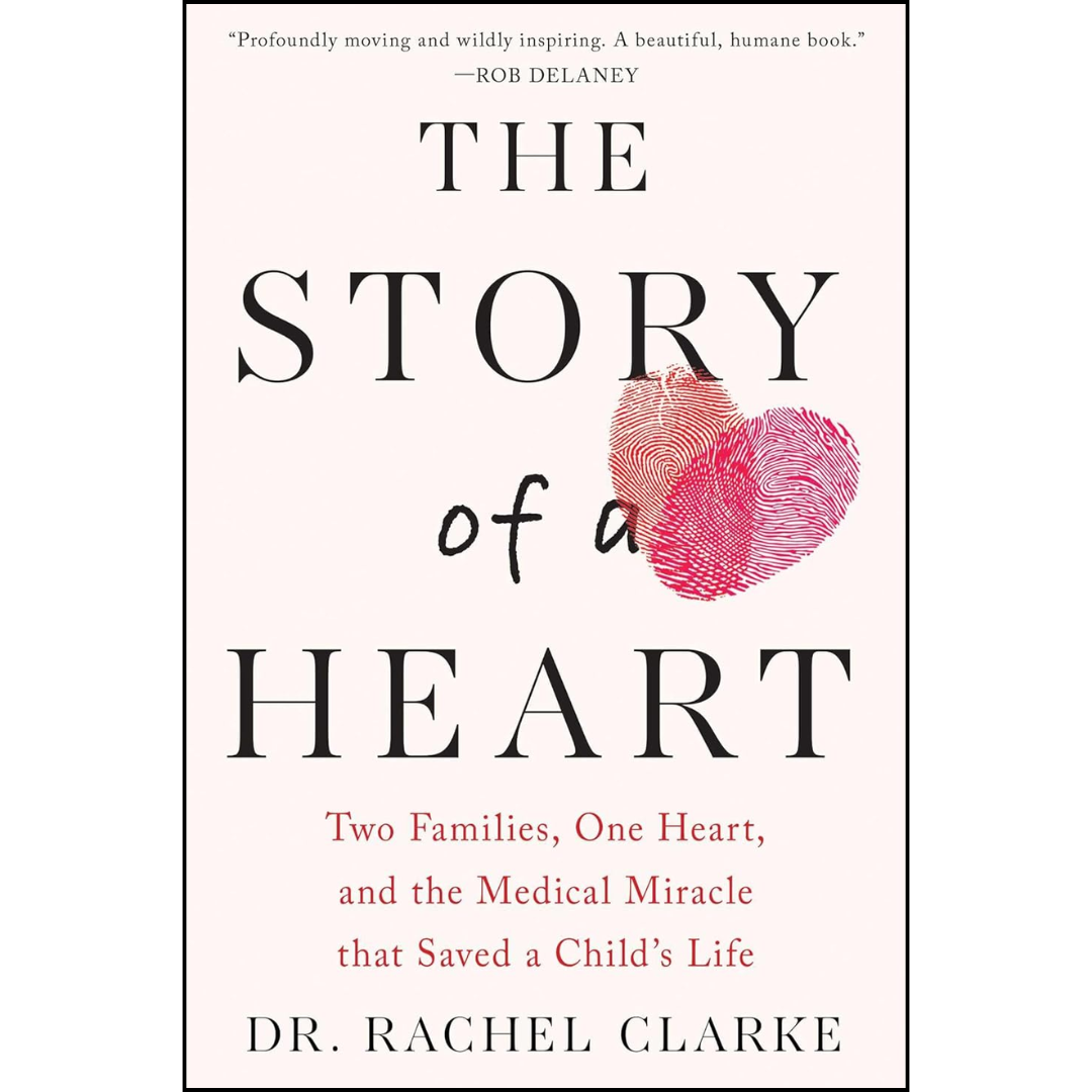 The Story of a Heart By Rachel Clarke