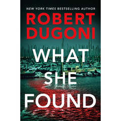 What She Found By Robert Dugoni
