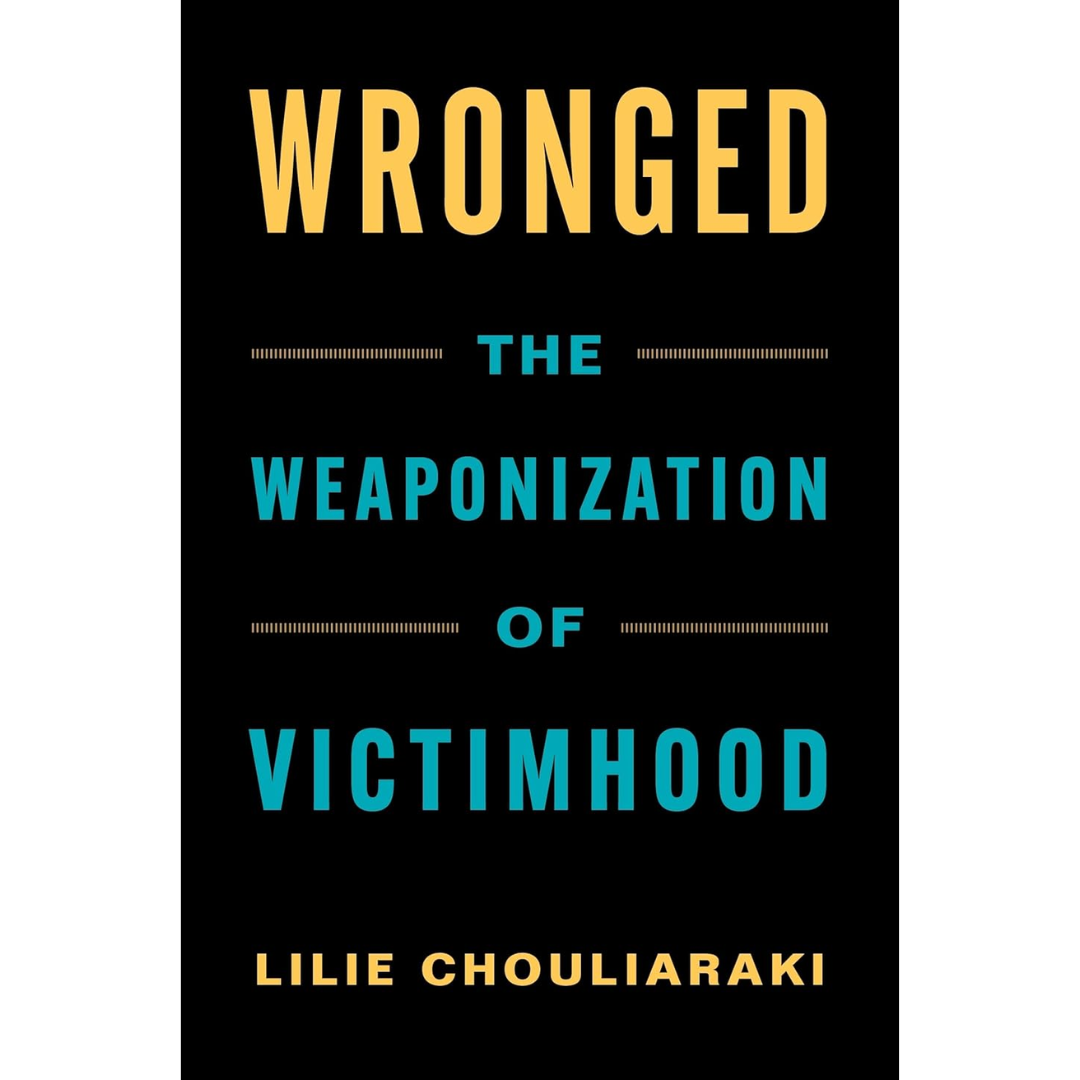 Wronged By Lilie Chouliaraki