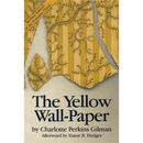 The Yellow Wall-Paper By Charlotte Perkins Gilman