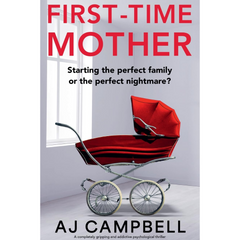 First-Time Mother By A.J. Campbell