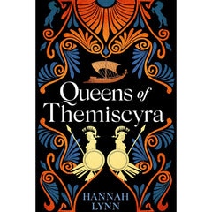 Queens of Themiscyra By Hannah M. Lynn