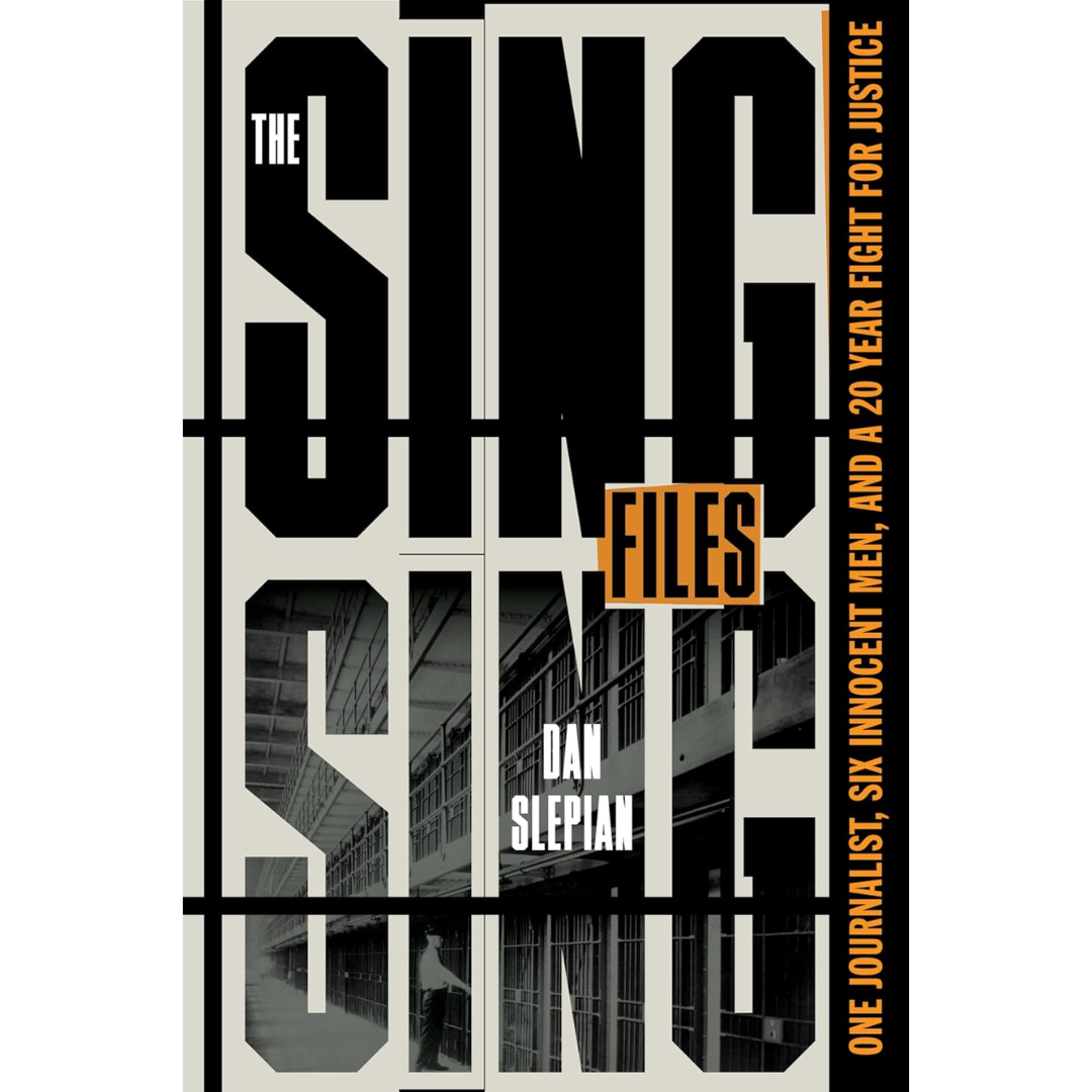 The Sing Sing Files By Dan Slepian